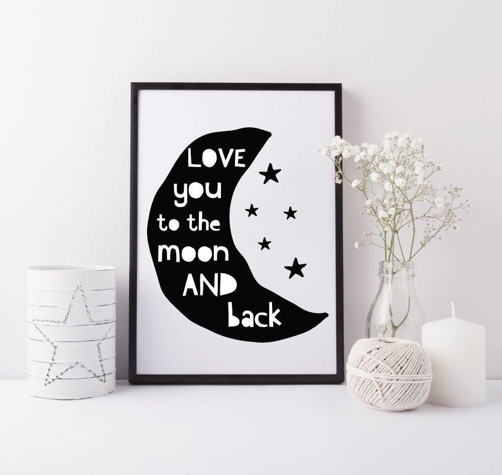Love you to the moon and back print - Baby nursery print - Children&#39;s bedroom print - Monochrome art for baby room - Monochrome nursery