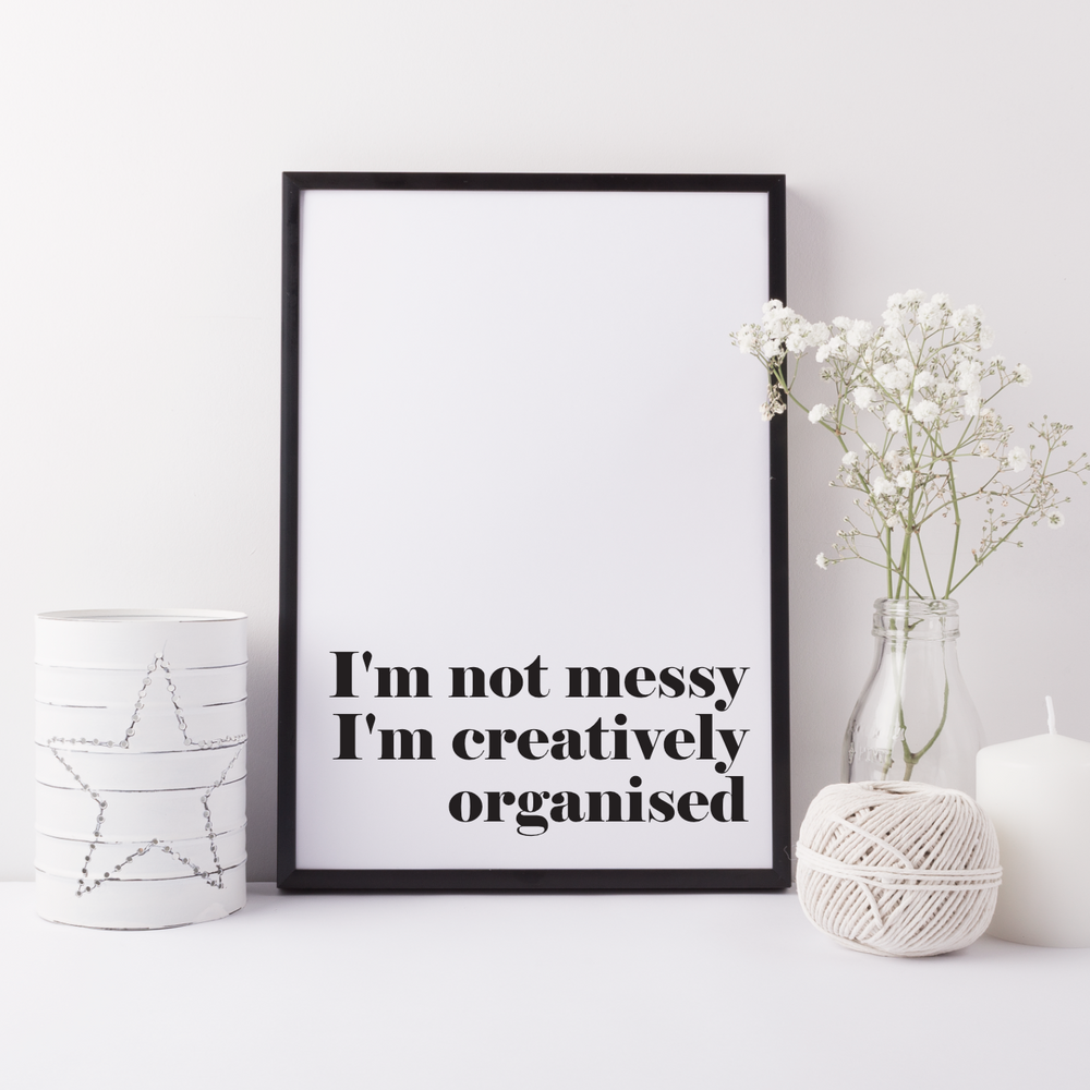 I'm not messy print - gift idea for crafter